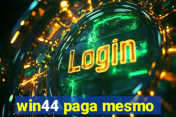 win44 paga mesmo
